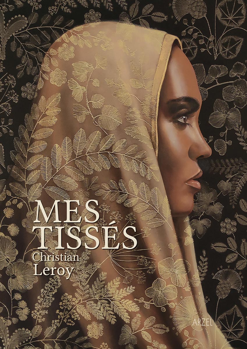 2024 01 Christian Leroy Livre Mes Tisses livre 124pages